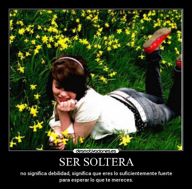 SER SOLTERA - 