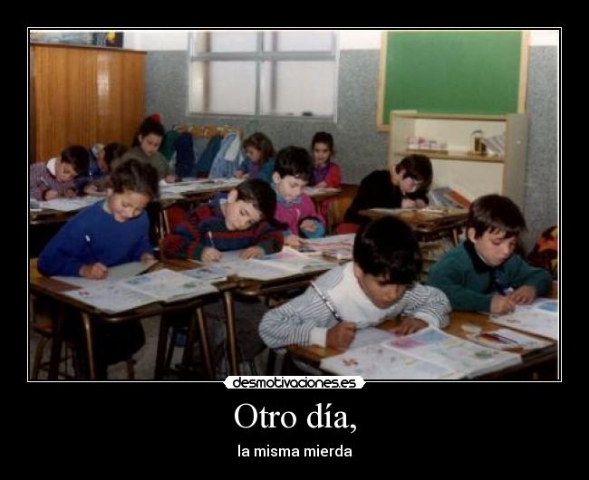 Otro día, -