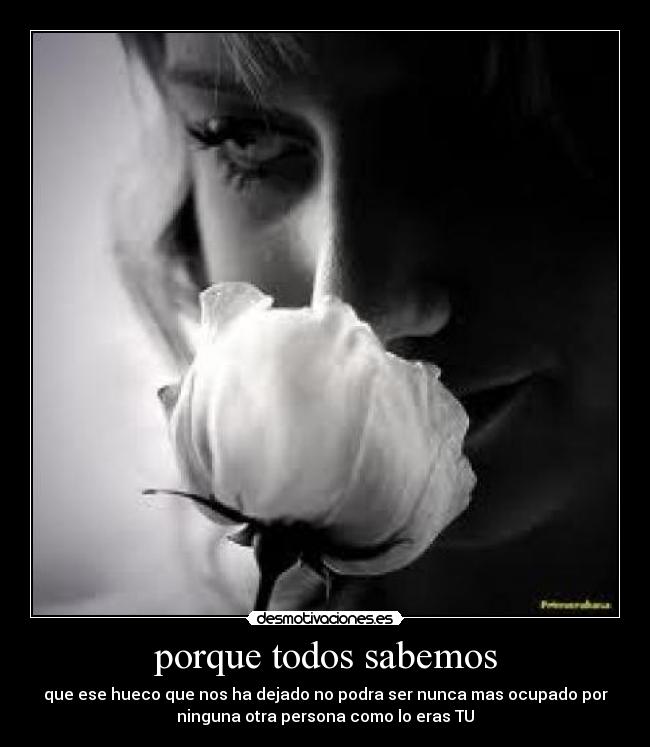 porque todos sabemos -