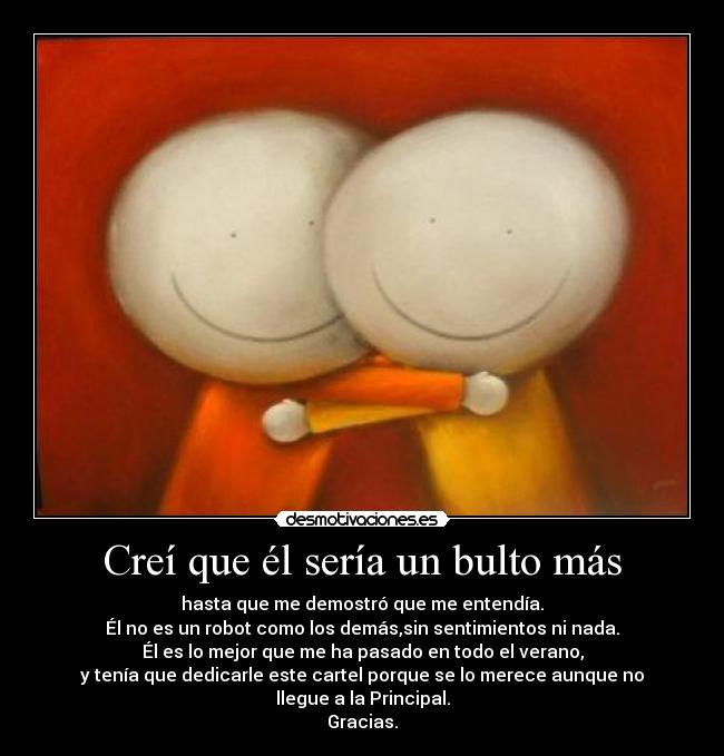Creí que él sería un bulto más - 