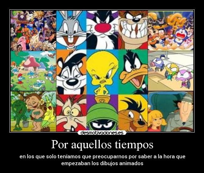 carteles dragon ball los pitufos fruitis loney tunes doraemon mega bebes inspector gadget desmotivaciones