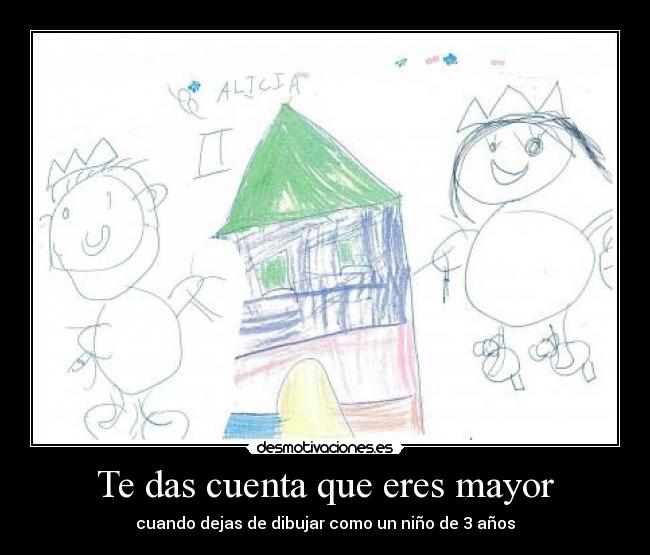 Te das cuenta que eres mayor - cuando dejas de dibujar como un niño de 3 años