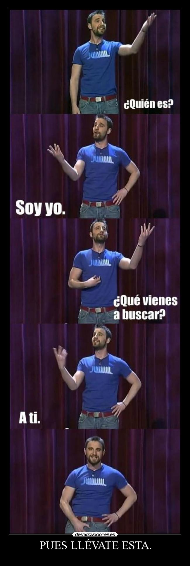 PUES LLÉVATE ESTA. - 