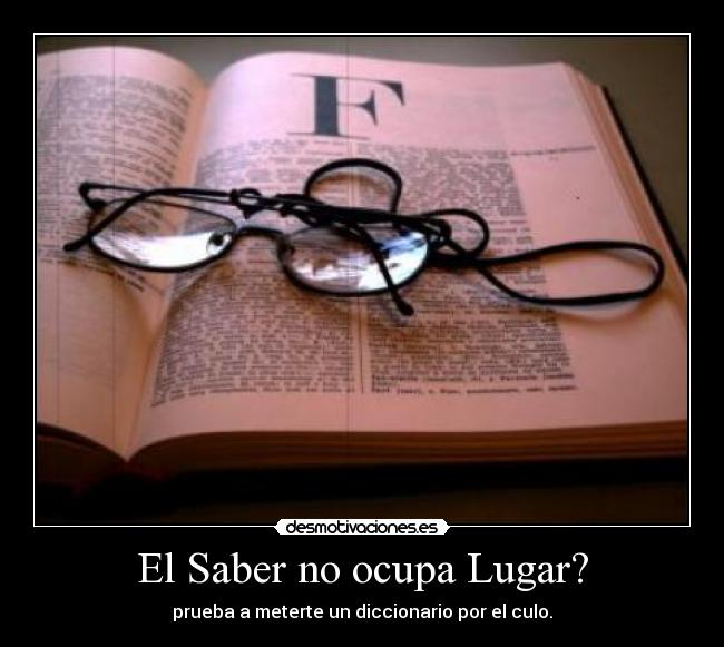 El Saber no ocupa Lugar? -