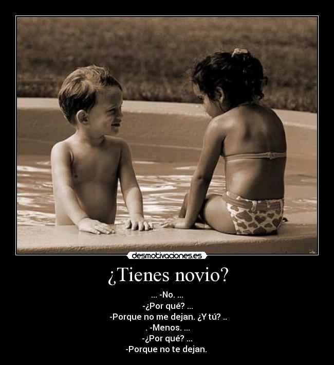 ¿Tienes novio? -