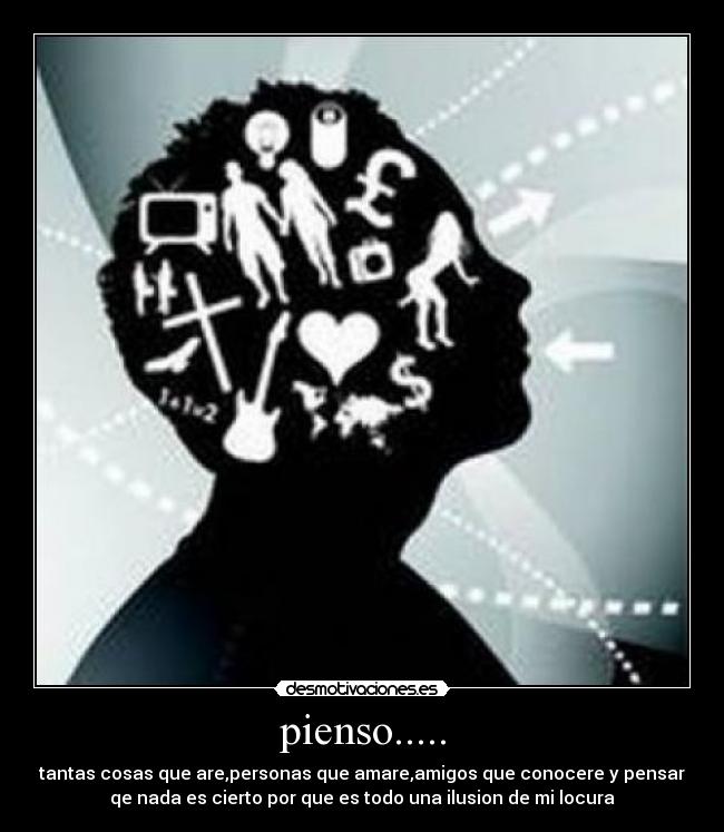 pienso..... -