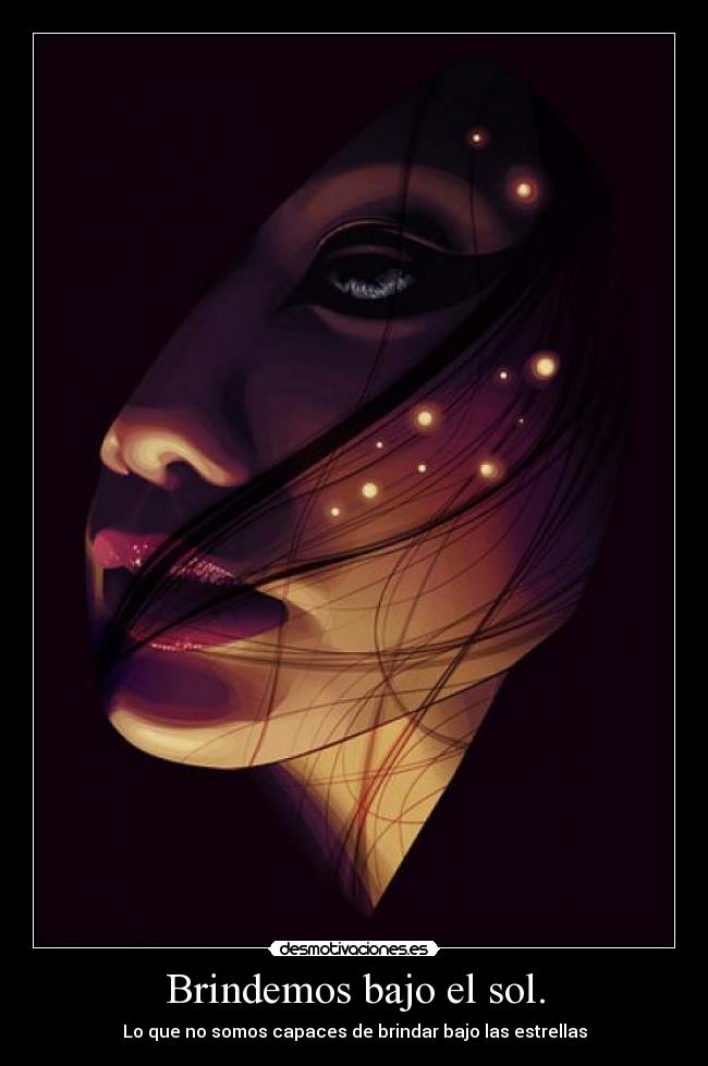 Brindemos bajo el sol. - 