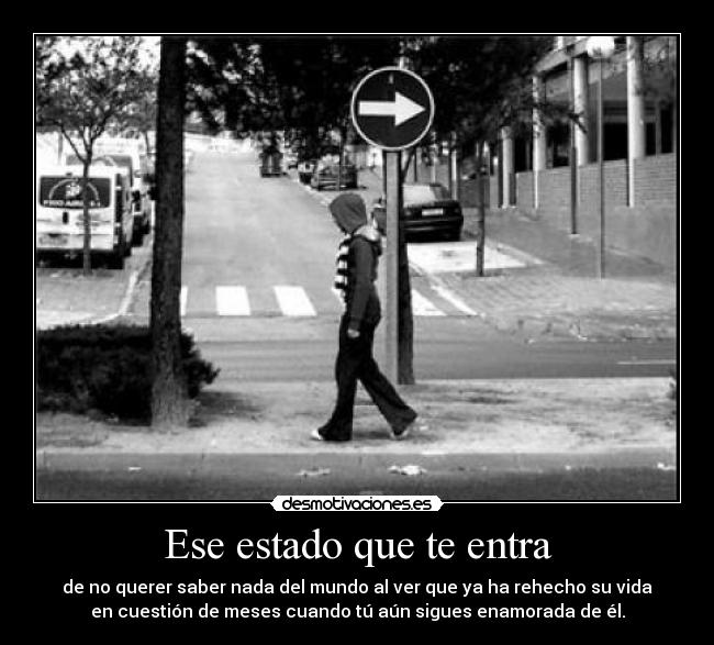 Ese estado que te entra -
