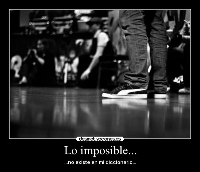 Lo imposible... - 