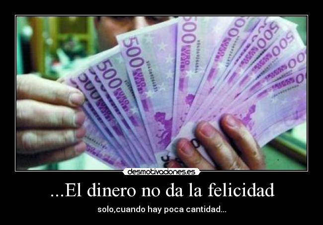 carteles dinero felicidad wwwdesmotivacioneses desmotivaciones