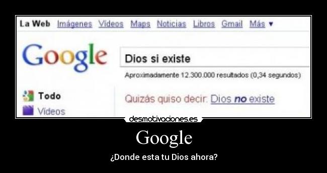 Google - ¿Donde esta tu Dios ahora?