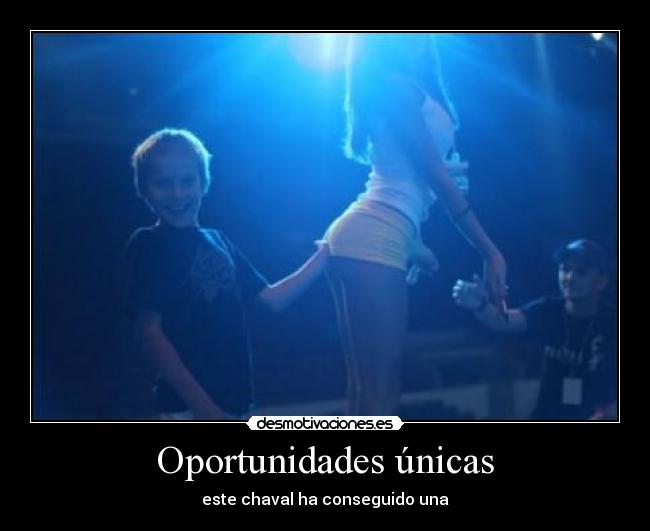 Oportunidades únicas - 