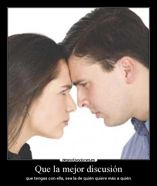 carteles discusion discutir ella desmotivaciones