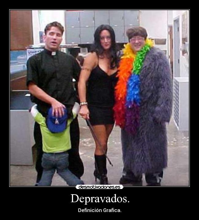 Depravados. - Definición Grafica.