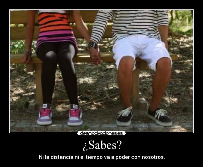 ¿Sabes? -