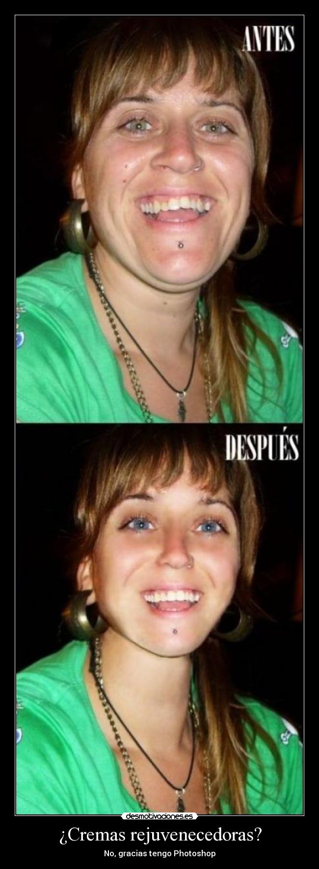 ¿Cremas rejuvenecedoras? - No, gracias tengo Photoshop