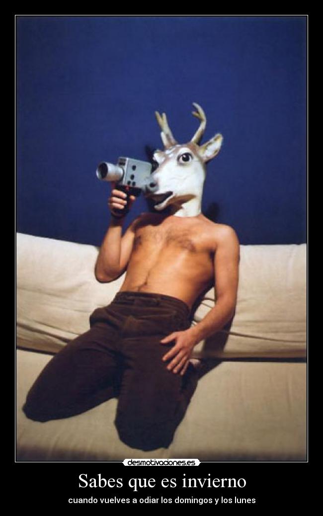 Sabes que es invierno - cuando vuelves a odiar los domingos y los lunes