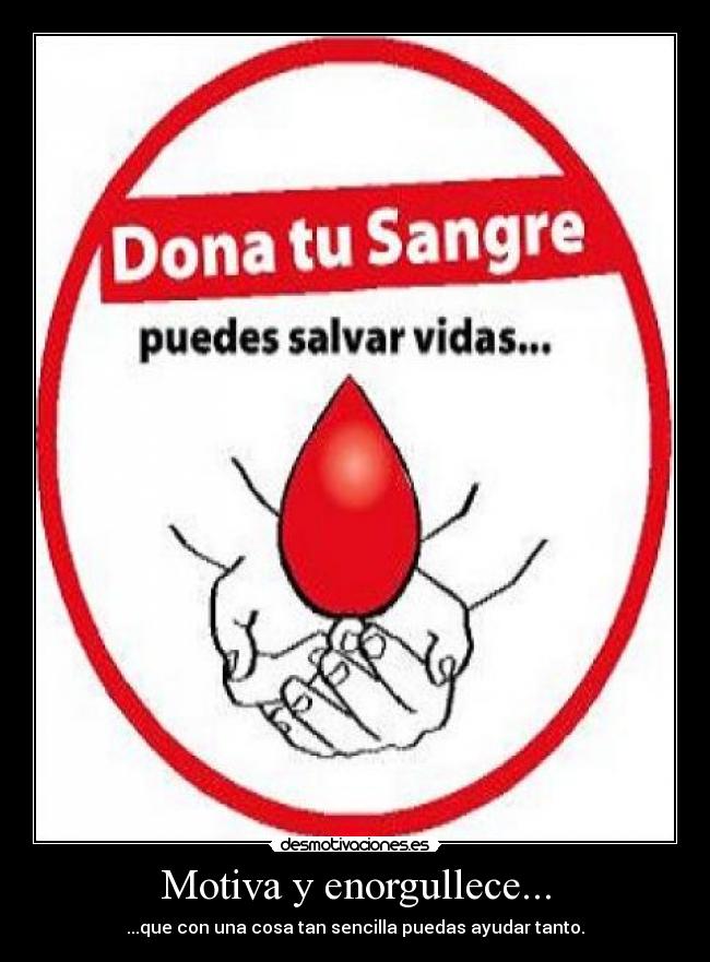 carteles donar sangre donante motiva enorgullece desmotivaciones