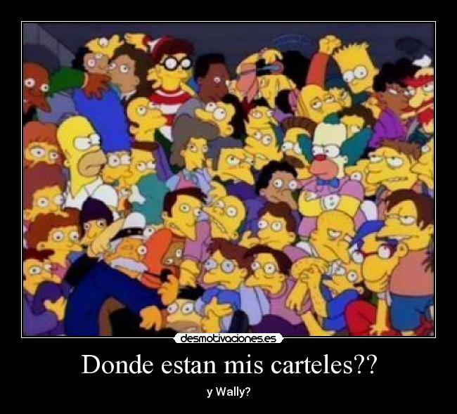 Donde estan mis carteles?? - 