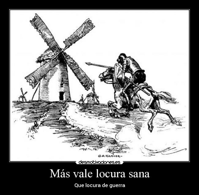 carteles locura don quijote mancha nunca lei pero las caricaturas desmotivaciones