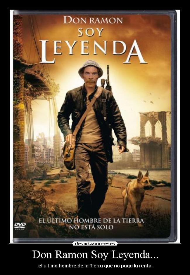 carteles don ramon renta pelicula jair soy leyenda desmotivaciones