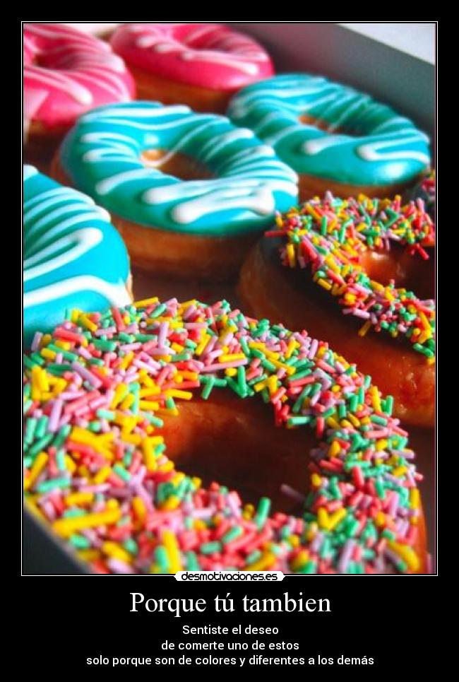 Porque tú tambien -