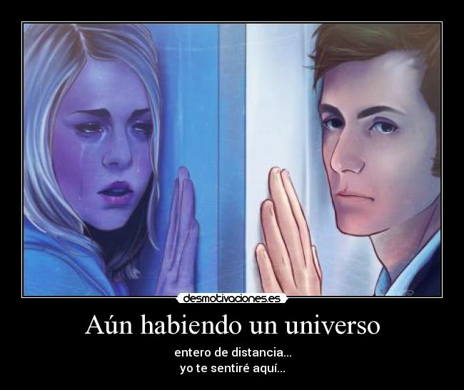 Aún habiendo un universo - 