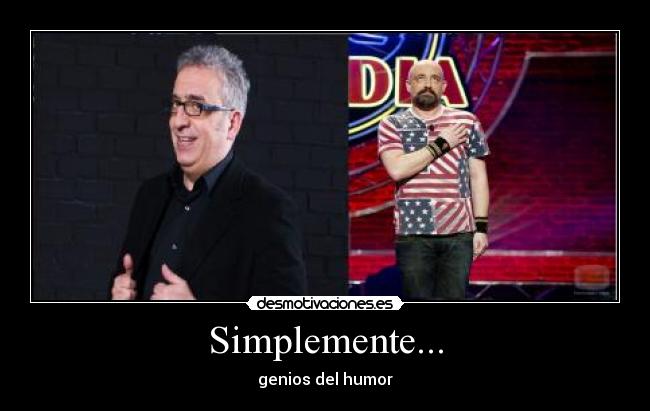 Simplemente... - genios del humor