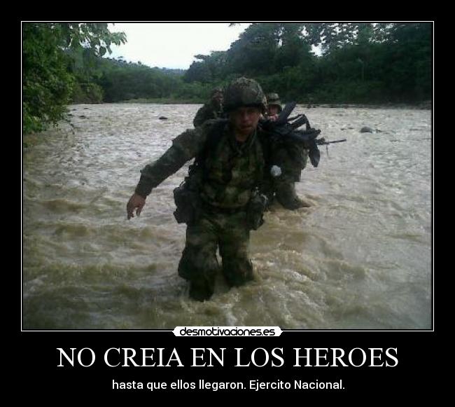 NO CREIA EN LOS HEROES - 