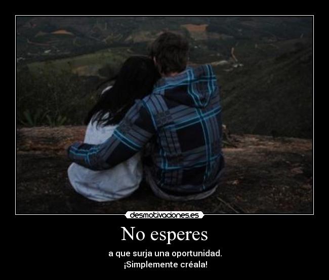 No esperes - 