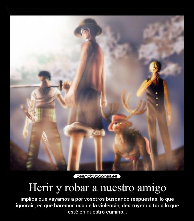 Herir y robar a nuestro amigo -