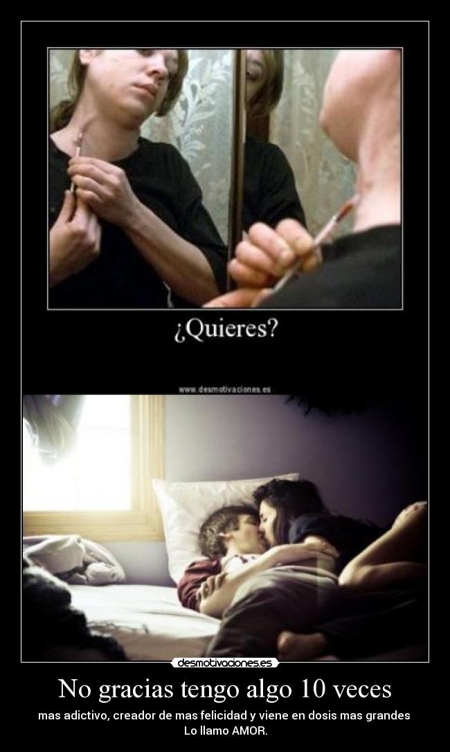 No gracias tengo algo 10 veces -