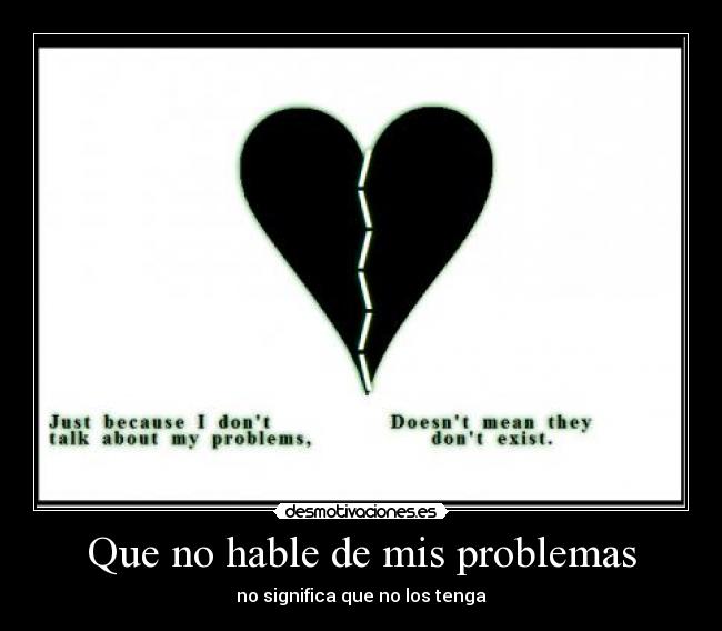 Que no hable de mis problemas -