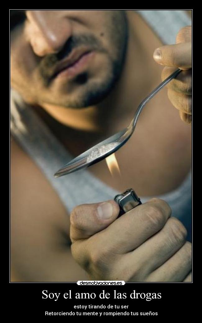 Soy el amo de las drogas - estoy tirando de tu ser
Retorciendo tu mente y rompiendo tus sueños
