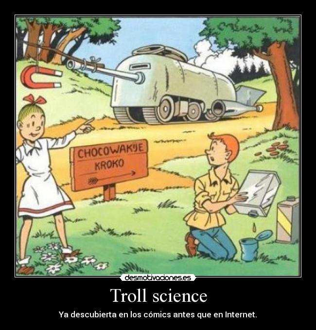 Troll science - Ya descubierta en los cómics antes que en Internet.