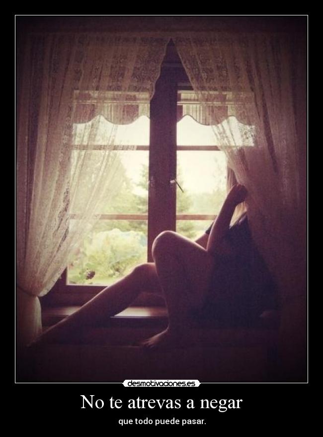 No te atrevas a negar -