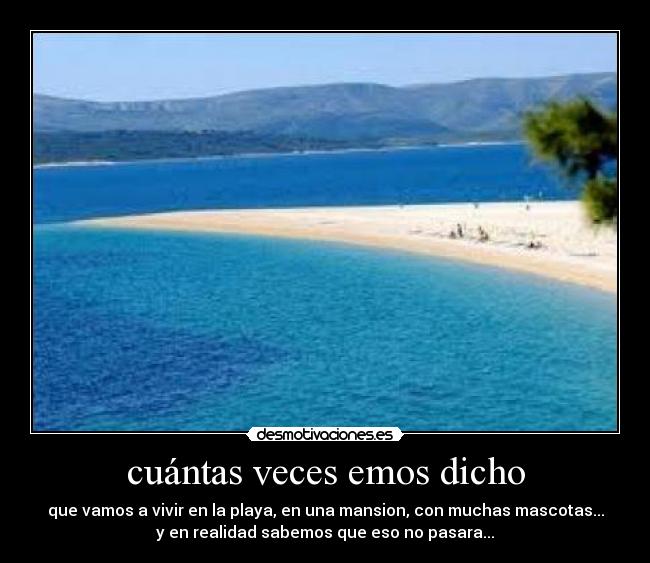 cuántas veces emos dicho -