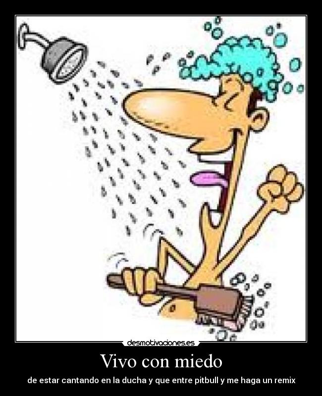 carteles miedo ducha cantar pitbull desmotivaciones