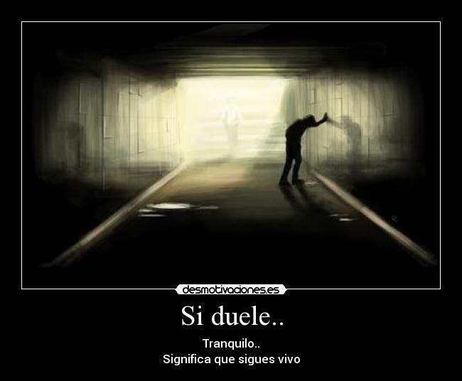 Si duele.. - 