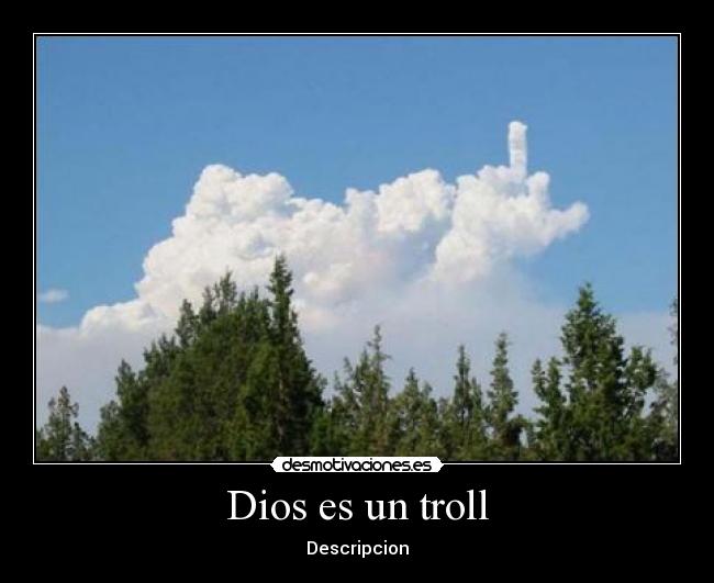 Dios es un troll - Descripcion