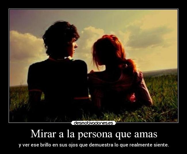 Mirar a la persona que amas -