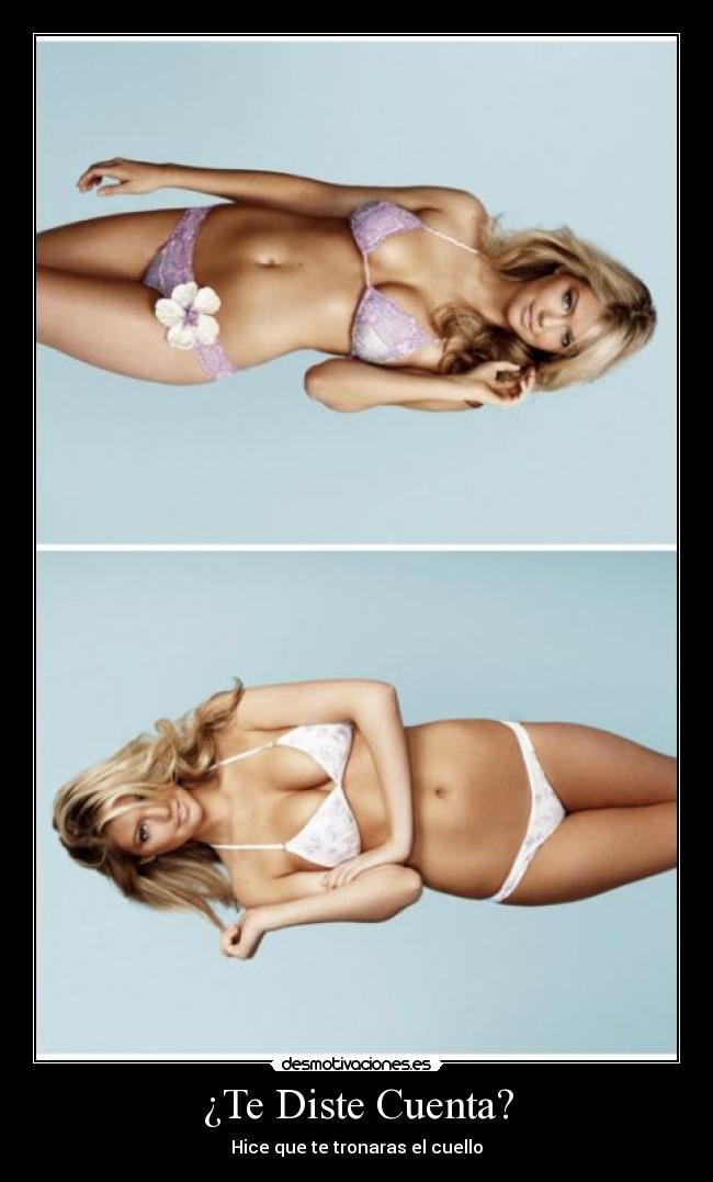 ¿Te Diste Cuenta? - Hice que te tronaras el cuello