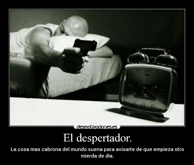 El despertador. -