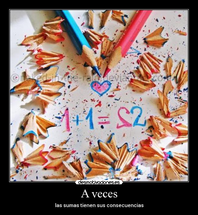 A veces - las sumas tienen sus consecuencias