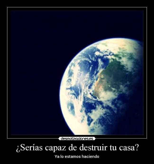 ¿Serías capaz de destruir tu casa? -
