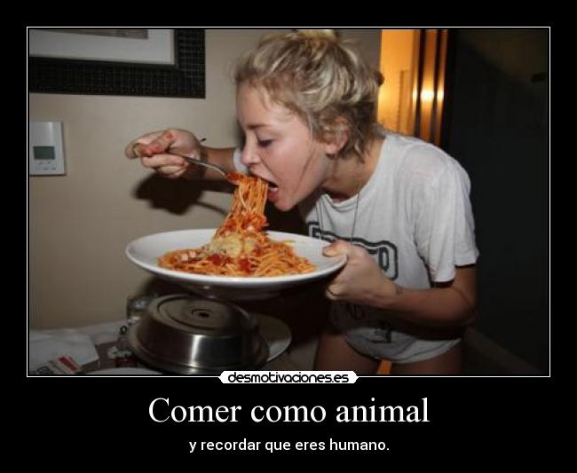 Comer como animal - 
