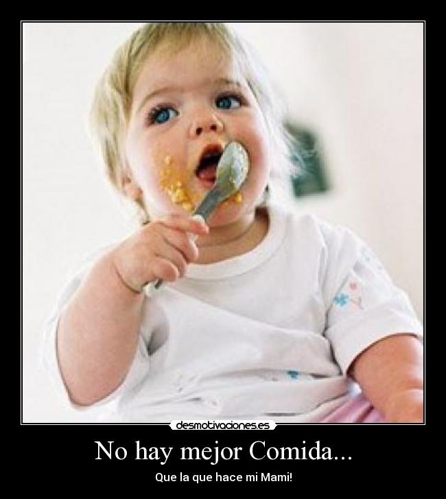 No hay mejor Comida... - 