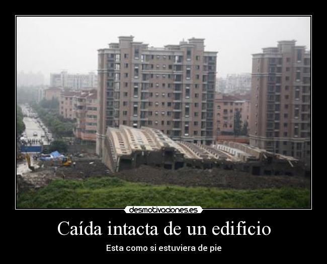 Caída intacta de un edificio - Esta como si estuviera de pie