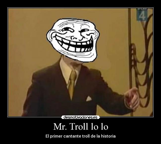 Mr. Troll lo lo - El primer cantante troll de la historia