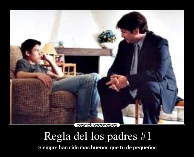 Regla del los padres #1 -